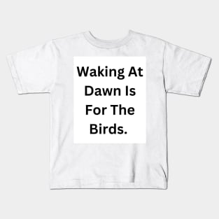 Not A Morning Person Kids T-Shirt